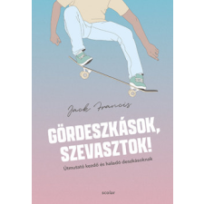 Scolar Kiadó Gördeszkások, szevasztok! sport