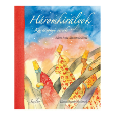 Scolar Kiadó - Háromkirályok (Karácsonyi versek) gyermek- és ifjúsági könyv