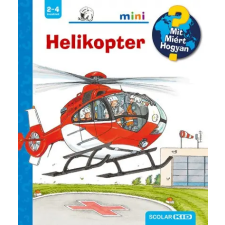 Scolar Kiadó Helikopter - Mit? Miért? Hogyan? Mini gyermek- és ifjúsági könyv