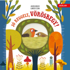 Scolar Kiadó Jó reggelt, vörösbegy! gyermek- és ifjúsági könyv