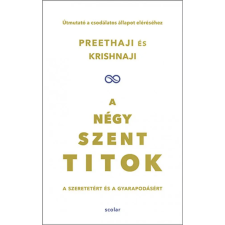 Scolar Kiadó Kft. A négy szent titok életmód, egészség