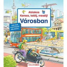 Scolar Kiadó Kft. Ablakos Keress, találj, mesélj! Városban gyermek- és ifjúsági könyv