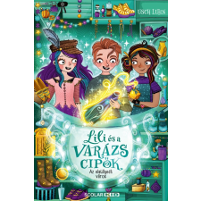 Scolar Kiadó Kft. Az elsüllyedt város - Lili és a varázscipők 8. gyerek cipő