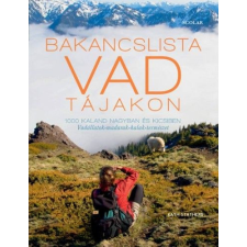 Scolar Kiadó Kft. Bakancslista - Vad tájakon életmód, egészség