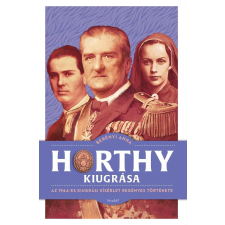 Scolar Kiadó Kft. Berényi Anna - Horthy kiugrása regény