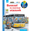 Scolar Kiadó Kft. Busszal és metróval utazunk - Mit? Miért? Hogyan? Mini