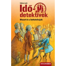 Scolar Kiadó Kft. Fabian Lenk - Mozart és a kottatolvajok - Idődetektívek 17. gyermek- és ifjúsági könyv