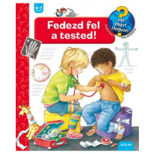 Scolar Kiadó Kft. Fedezd fel a tested! gyermek- és ifjúsági könyv