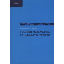 Scolar Kiadó Kft. Felsőbb matematikai feladatgyűjtemény tankönyv