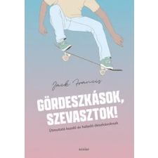 Scolar Kiadó Kft. Gördeszkások, szevasztok! sport