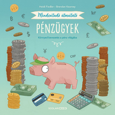 Scolar Kiadó Kft. Heidi Fiedler - Mindentudó útmutató – Pénzügyek gyermek- és ifjúsági könyv