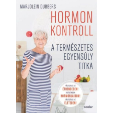 Scolar Kiadó Kft. Hormonkontroll életmód, egészség