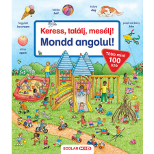 Scolar Kiadó Kft. Keress, találj, mesélj! - Mondd angolul! gyermek- és ifjúsági könyv