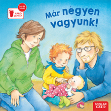 Scolar Kiadó Kft. Már négyen vagyunk! gyermek- és ifjúsági könyv