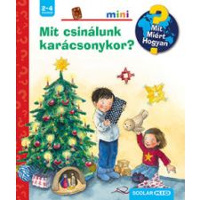 Scolar Kiadó Kft. Mit csinálunk karácsonykor? gyermek- és ifjúsági könyv
