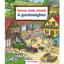 Scolar Kiadó Kft. Susanne Gernhäuser - Keress, találj, mesélj! - A gazdaságban gyermek- és ifjúsági könyv