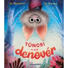 Scolar Kiadó Kft. Tüncsi  - a kis denevér gyermek- és ifjúsági könyv
