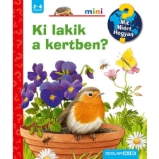 Scolar Kiadó Ki lakik a kertben? gyermek- és ifjúsági könyv