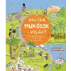 Scolar Kiadó Libby Deutsch: Hogyan működik a világ? - A csokitól a GPS-ig, a vécétől az internetig