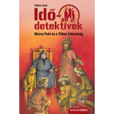 Scolar Kiadó Marco Polo és a Titkos Szövetség - Idődetektívek 2. - puha kötés gyermek- és ifjúsági könyv