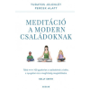 Scolar Kiadó Meditáció a modern családoknak