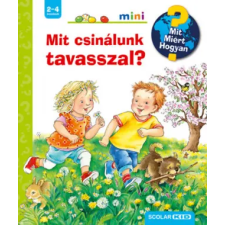 Scolar Kiadó Mit csinálunk tavasszal? | Andrea Erne egyéb könyv