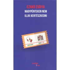 Scolar Kiadó Nagypénteken nem illik kertészkedni regény
