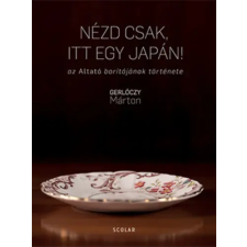 Scolar Kiadó Nézd csak, itt egy japán! antikvárium - használt könyv
