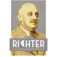 Scolar Kiadó Richter - Richter Gedeon regényes életrajza (9789635093298) irodalom
