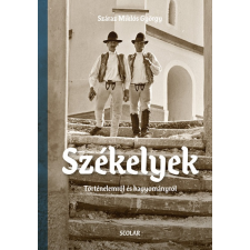 Scolar Kiadó Székelyek (9789635092857) történelem