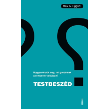 Scolar Kiadó Testbeszéd - Hogyan értsük meg, mit gondolnak az emberek valójában? társadalom- és humántudomány