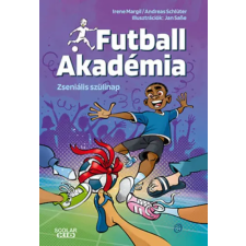 Scolar Kiadó Zseniális szülinap - Futball Akadémia 5. gyermek- és ifjúsági könyv