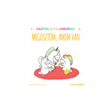 Scolar Megosztom, amim van - Gaston, a kis unikornis gyermek- és ifjúsági könyv