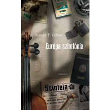 Scolar Szántó T. Gábor - Európa szimfónia (új példány) irodalom