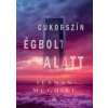 Seanan Mcguire Cukorszín égbolt alatt