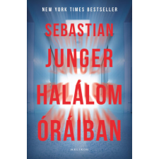 Sebastian Junger Sebastian Junger - Halálom óráiban egyéb könyv