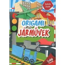Sebők Zsolt Sebők Zsolt - Origami járművek gyermek- és ifjúsági könyv