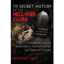  Secret History of the Hell-Fire Clubs – Geoffrey Ashe idegen nyelvű könyv