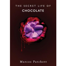  Secret Life of Chocolate – Marcos Patchett idegen nyelvű könyv