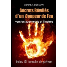  Secrets Reveles d'un Coupeur de Feu – Gerard BISSMAN idegen nyelvű könyv