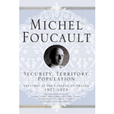  Security, Territory, Population – Michel Foucault idegen nyelvű könyv
