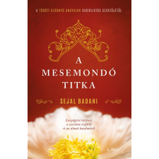 Sejal Badani BADANI, SEJAL - A MESEMONDÓ TITKA irodalom