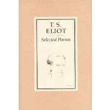  Selected Poems of T. S. Eliot – T S Eliot idegen nyelvű könyv