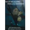  Self Healing, Yoga & Destiny – Elisabeth Haich