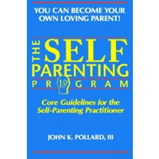  Self-Parenting Program – John K. Pollard idegen nyelvű könyv