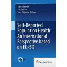  Self-Reported Population Health: An International Perspective based on EQ-5D – Agota Szende,Bas Janssen,Juan Cabases idegen nyelvű könyv