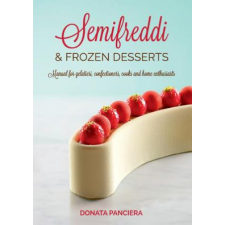 Semifreddi & Frozen Desserts – Donata Panciera idegen nyelvű könyv