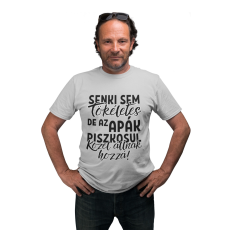  Senki sem tökéletes de az apák piszkosul közel állnak hozzá - Férfi Póló