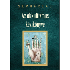 Sepharial Az okkultizmus kézikönyve (BK24-193736) ezoterika