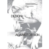 SET MARGINS PUBN Design Against Design: Cause and Consequence of a Dissident Graphic Practice